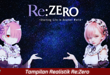 Tampilan Realistik Re Zero